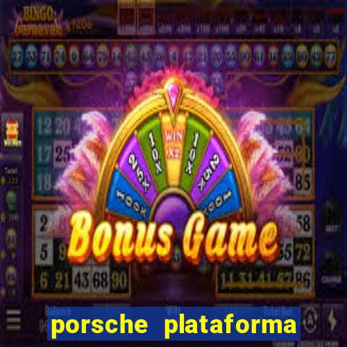 porsche plataforma de jogos